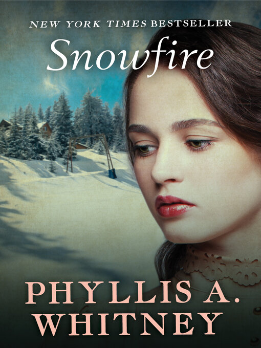 Title details for Snowfire by Phyllis A. Whitney - Available